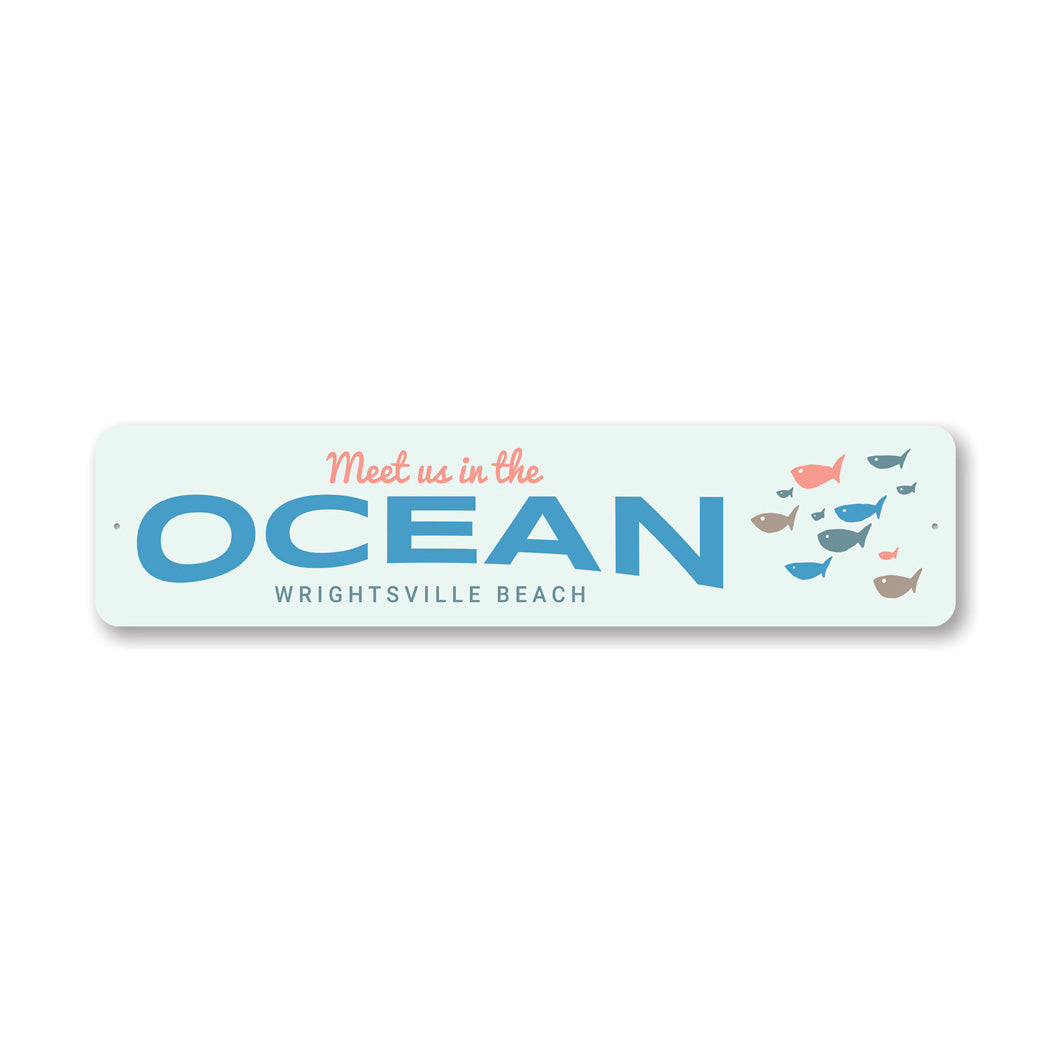Meet Us In The Ocean Personalized Ville Beach Sign