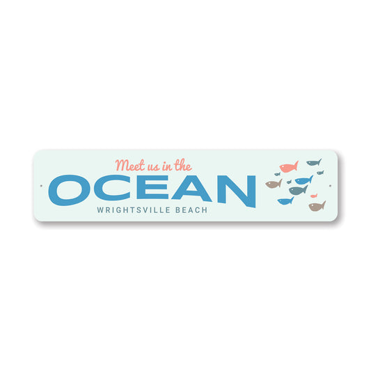 Meet Us In The Ocean Personalized Ville Beach Sign