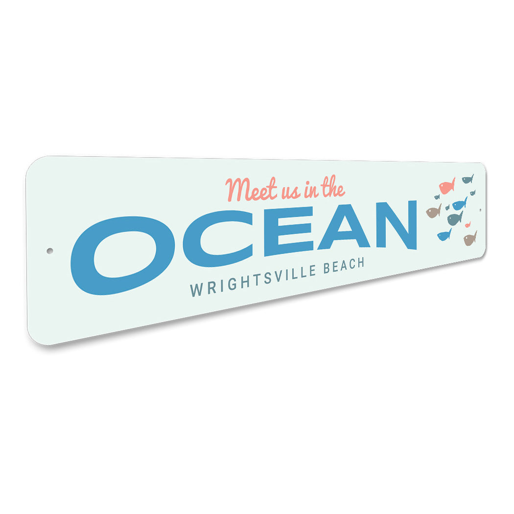 Meet Us In The Ocean Personalized Ville Beach Sign