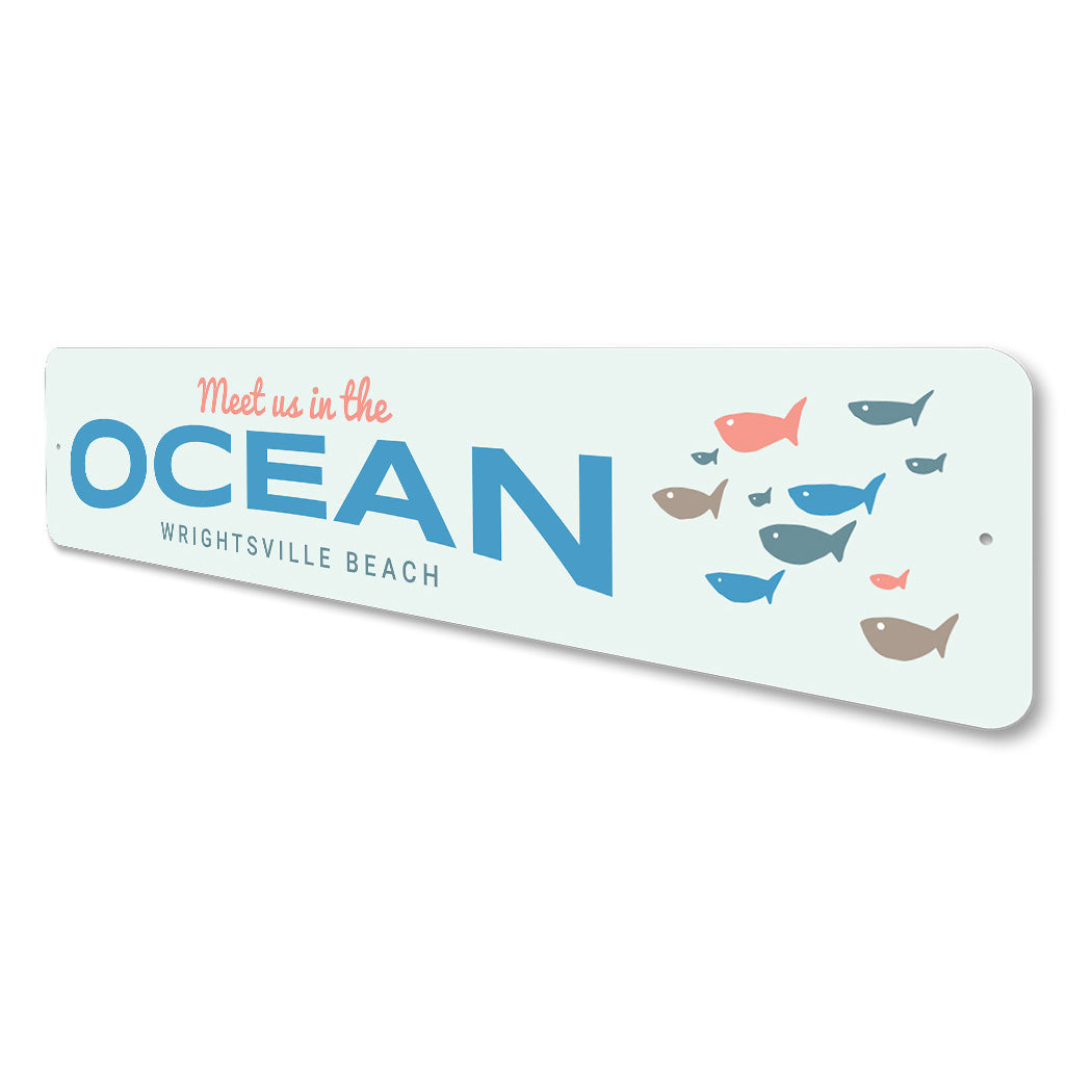 Meet Us In The Ocean Personalized Ville Beach Sign