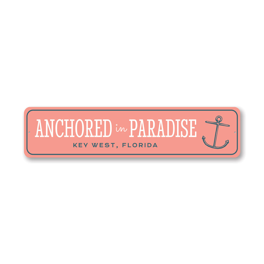 Anchored In Paradise Key West Florida Sign