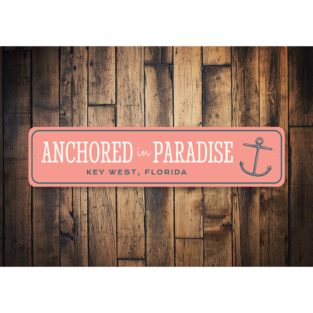 Anchored In Paradise Key West Florida Sign