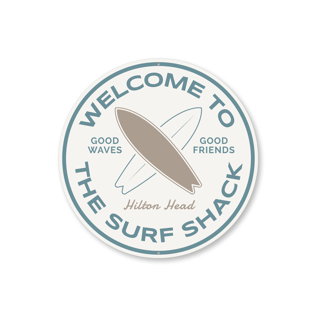 Welcome To The Surf Shack Hilton Head Round Sign