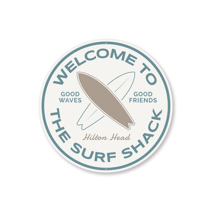 Welcome To The Surf Shack Hilton Head Round Sign