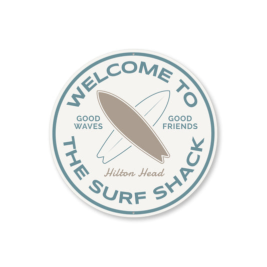 Welcome To The Surf Shack Hilton Head Round Sign