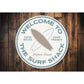Welcome To The Surf Shack Hilton Head Round Sign