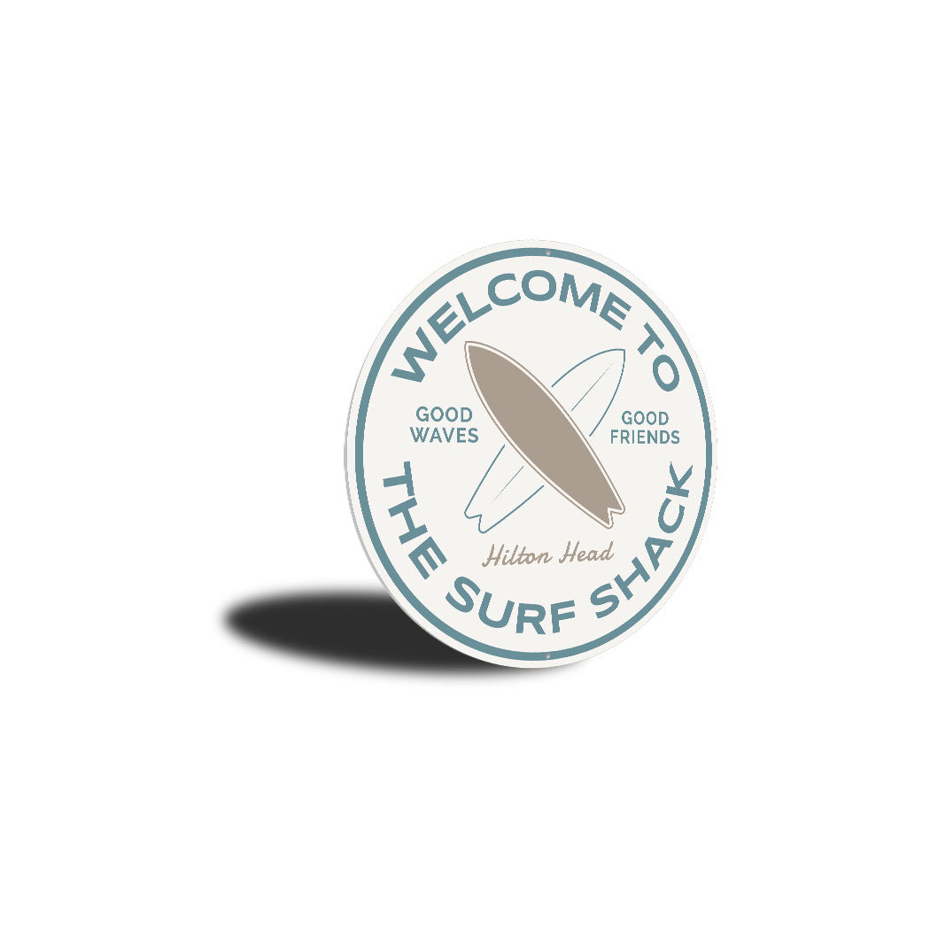 Welcome To The Surf Shack Hilton Head Round Sign
