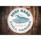 Surf Hard Chill Harder Cocoa Beach Florida Round Sign