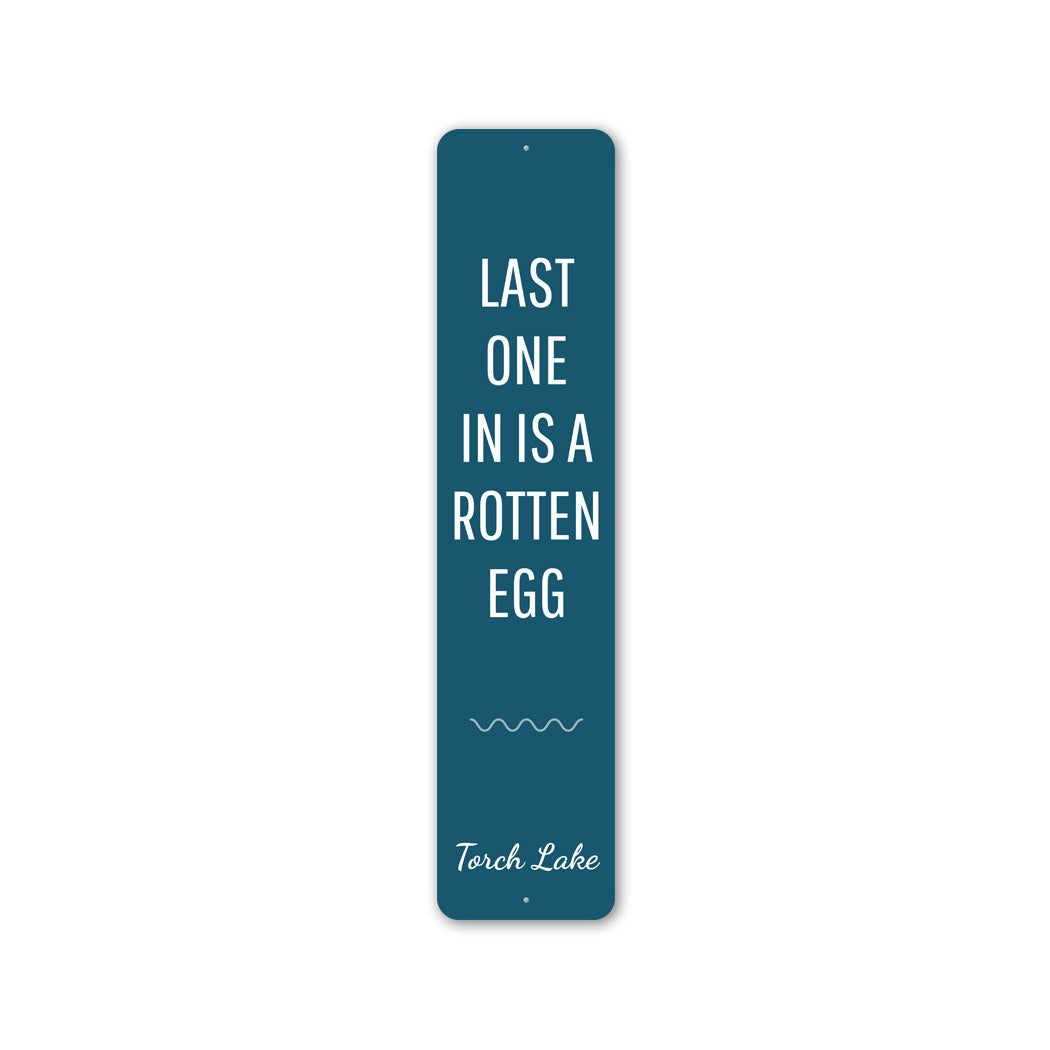 Last One In Is A Rotten Egg Torch Lake Sign