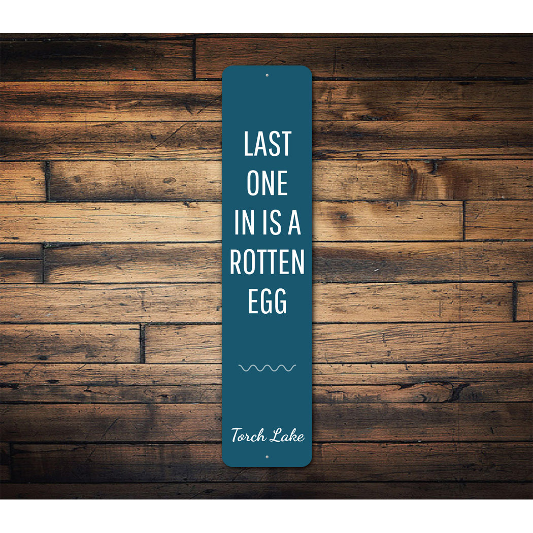 Last One In Is A Rotten Egg Torch Lake Sign