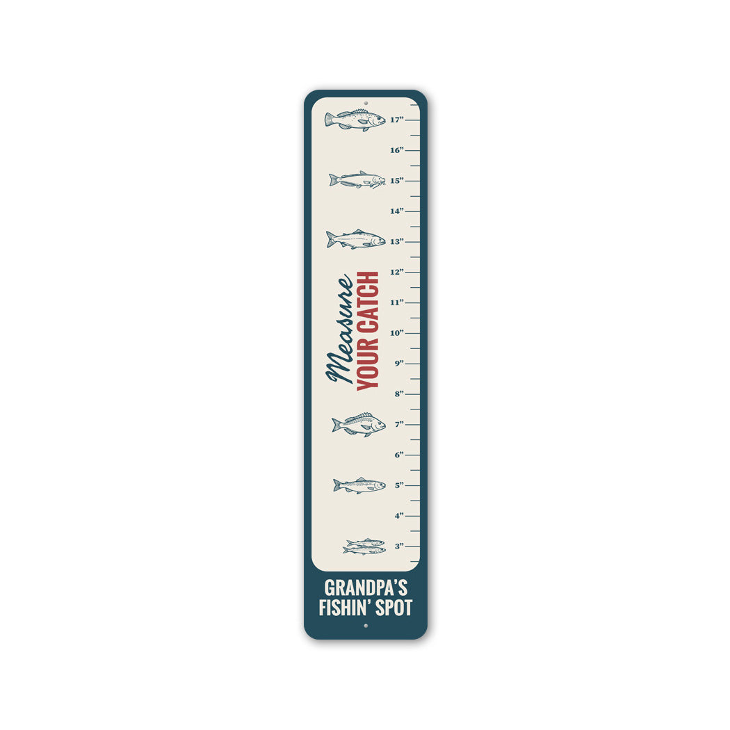 Measure Your Catch Grandpas Fishin Spot Sign