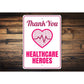 Healthcare Heroes Metal Sign