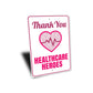 Healthcare Heroes Metal Sign