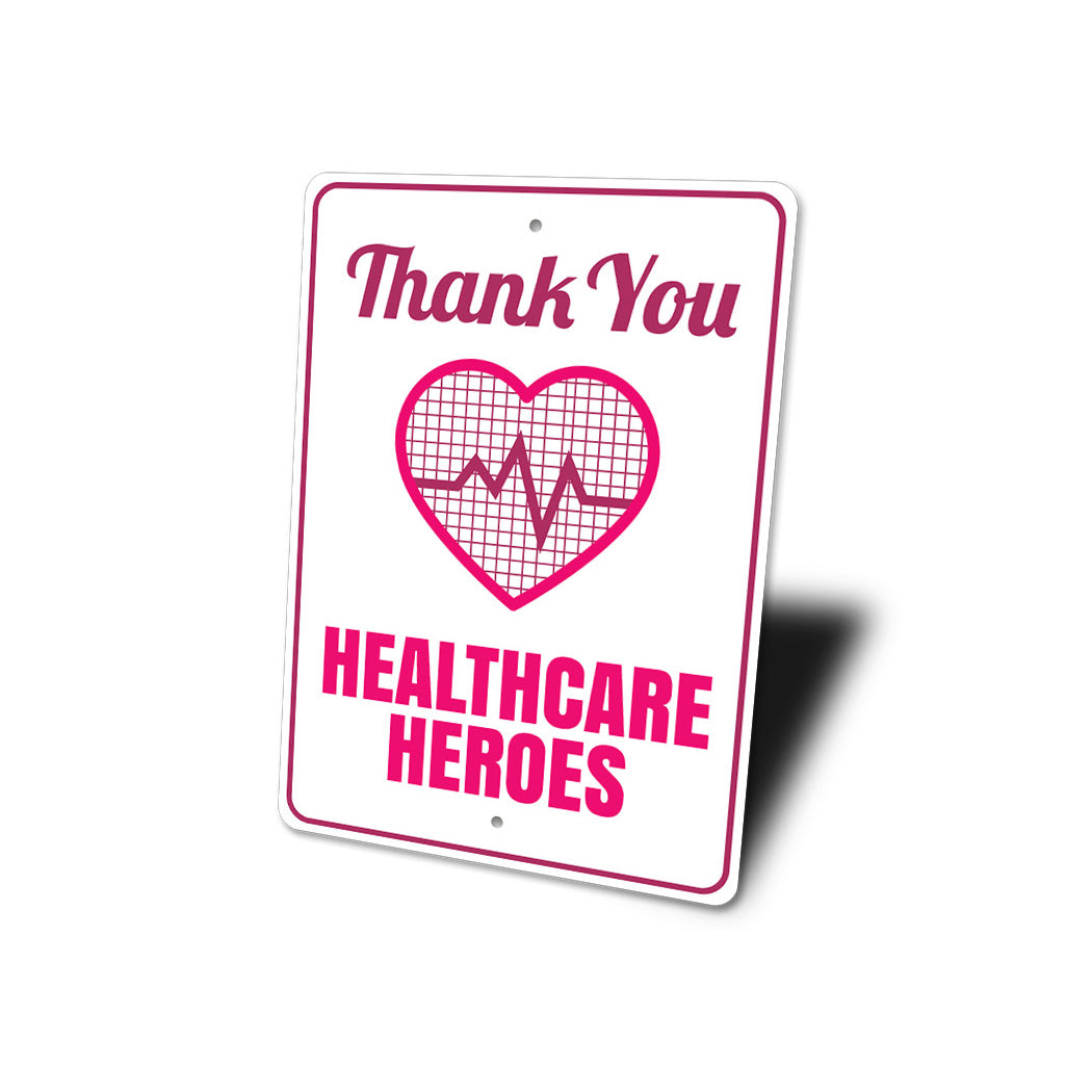 Healthcare Heroes Metal Sign