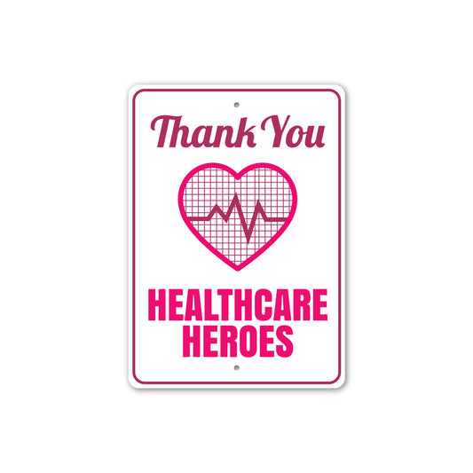 Healthcare Heroes Metal Sign