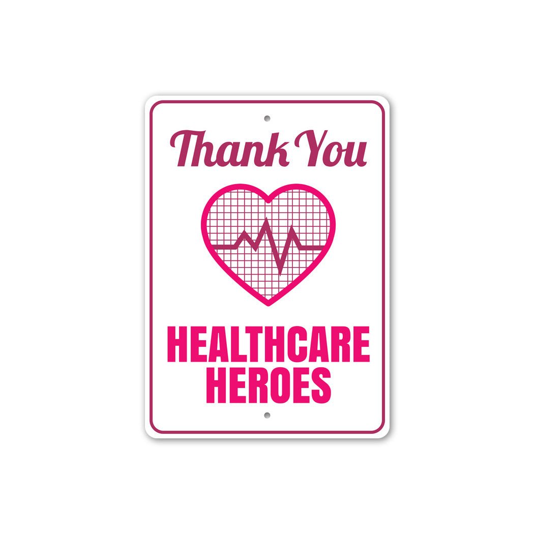 Healthcare Heroes Metal Sign