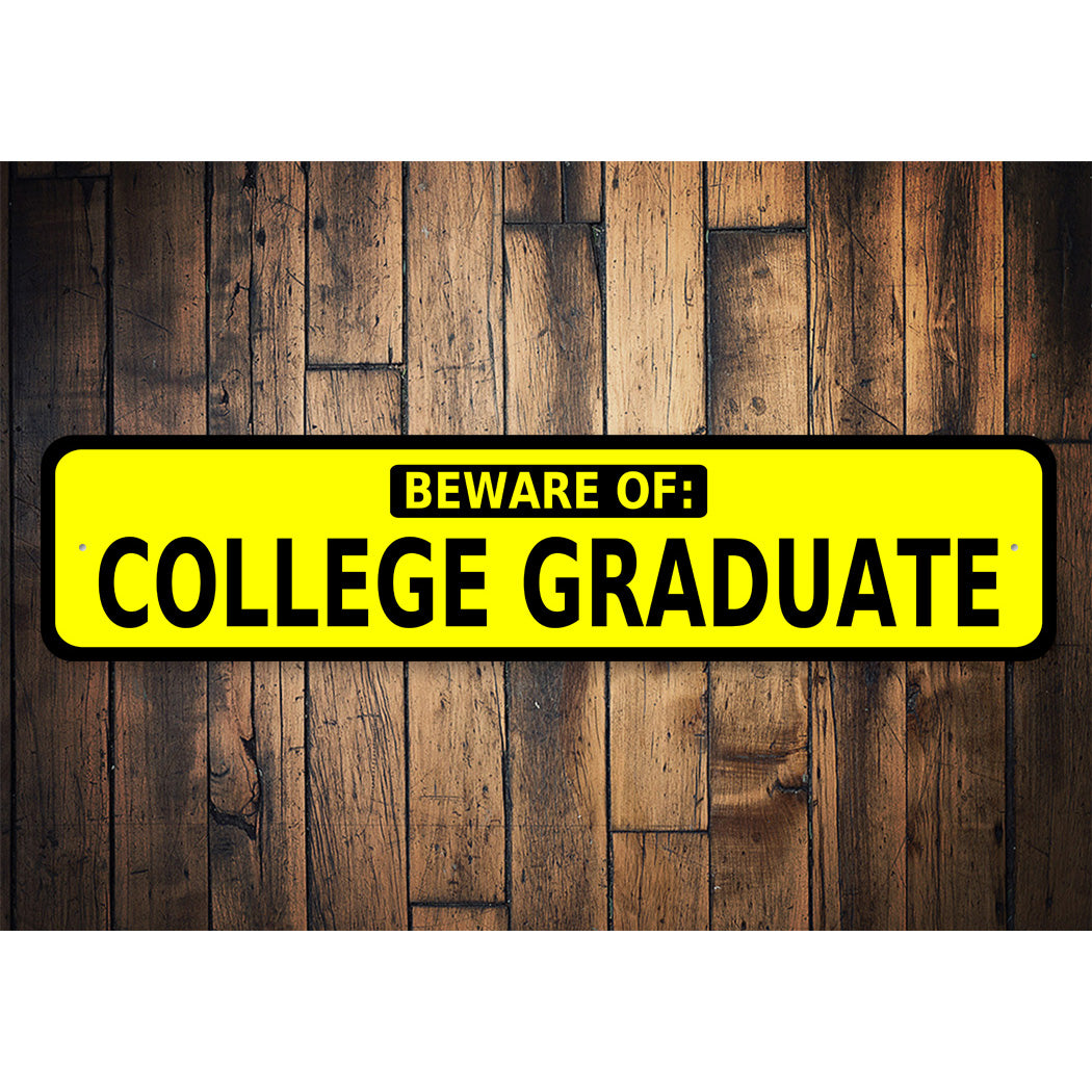 Beware Of College Graduate Sign