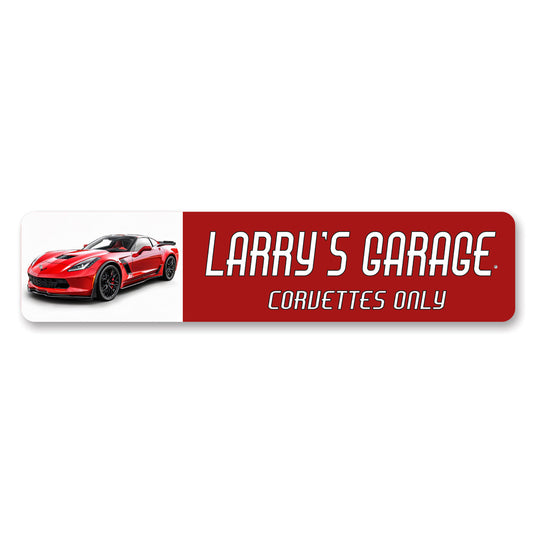 Personalized Garage Corvettes Only Sign