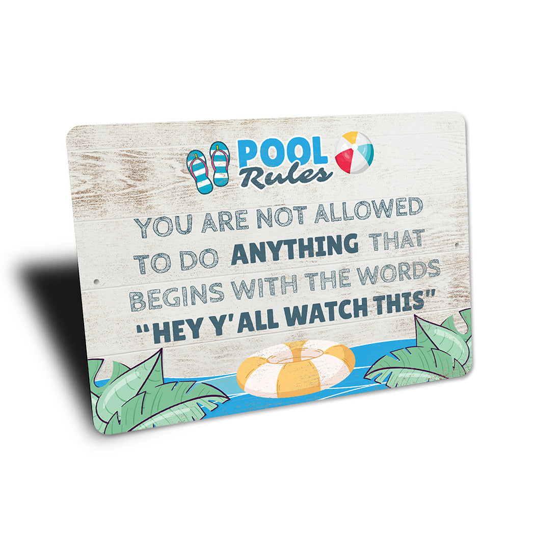 Pool Rules Not Allowed To Do Anything Sign