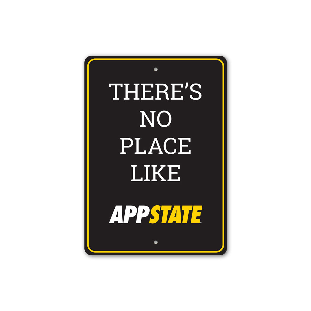 There's No Place Like Appalachian State Sign
