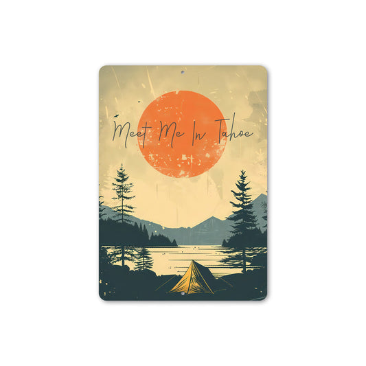 Rustic Meet Me in Tahoe Camping Metal Sign