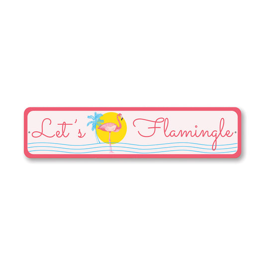Let's Flamingle Flamingo Funny Sign