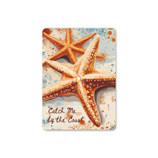 Starfish Catch Me By The Coast Sign