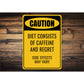 Caution Diet Consists Caffeine And Regret Sign