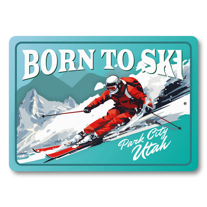 Park City Utah Born To Ski Sign