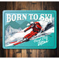 Park City Utah Born To Ski Sign