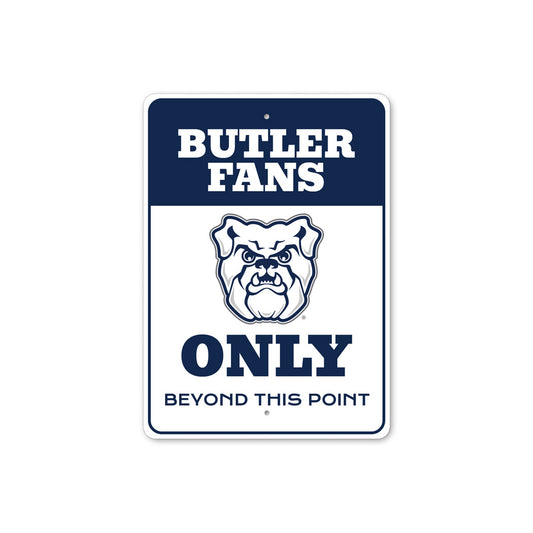 Butler University Fans Only Beyond This Point Sign