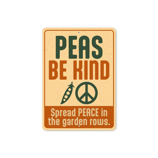Peas Be Kind Spread Peace In The Garden Rows Sign