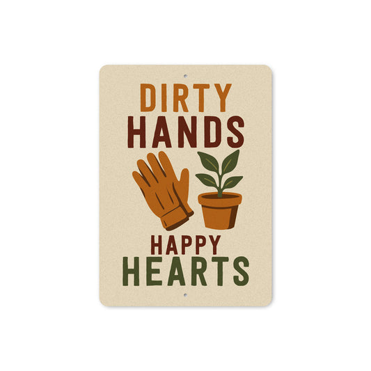 Dirty Hands Happy Hearts Gardening Sign