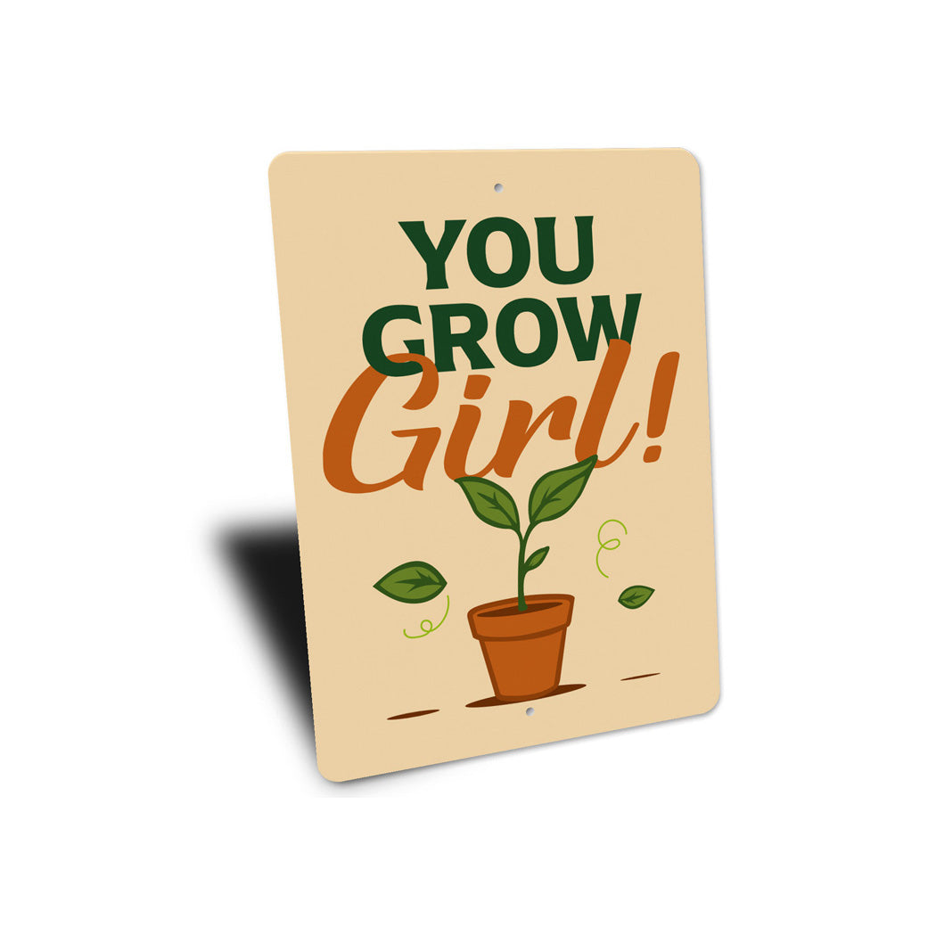 You Grow Girl Gardening Sign