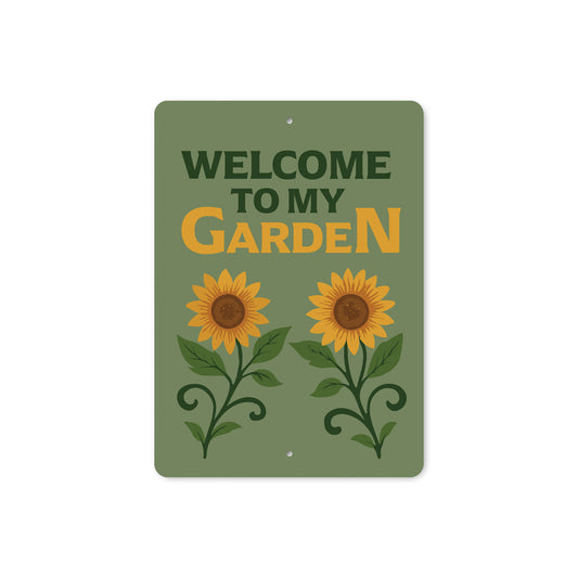 Welcome To My Garden Novelty Sign