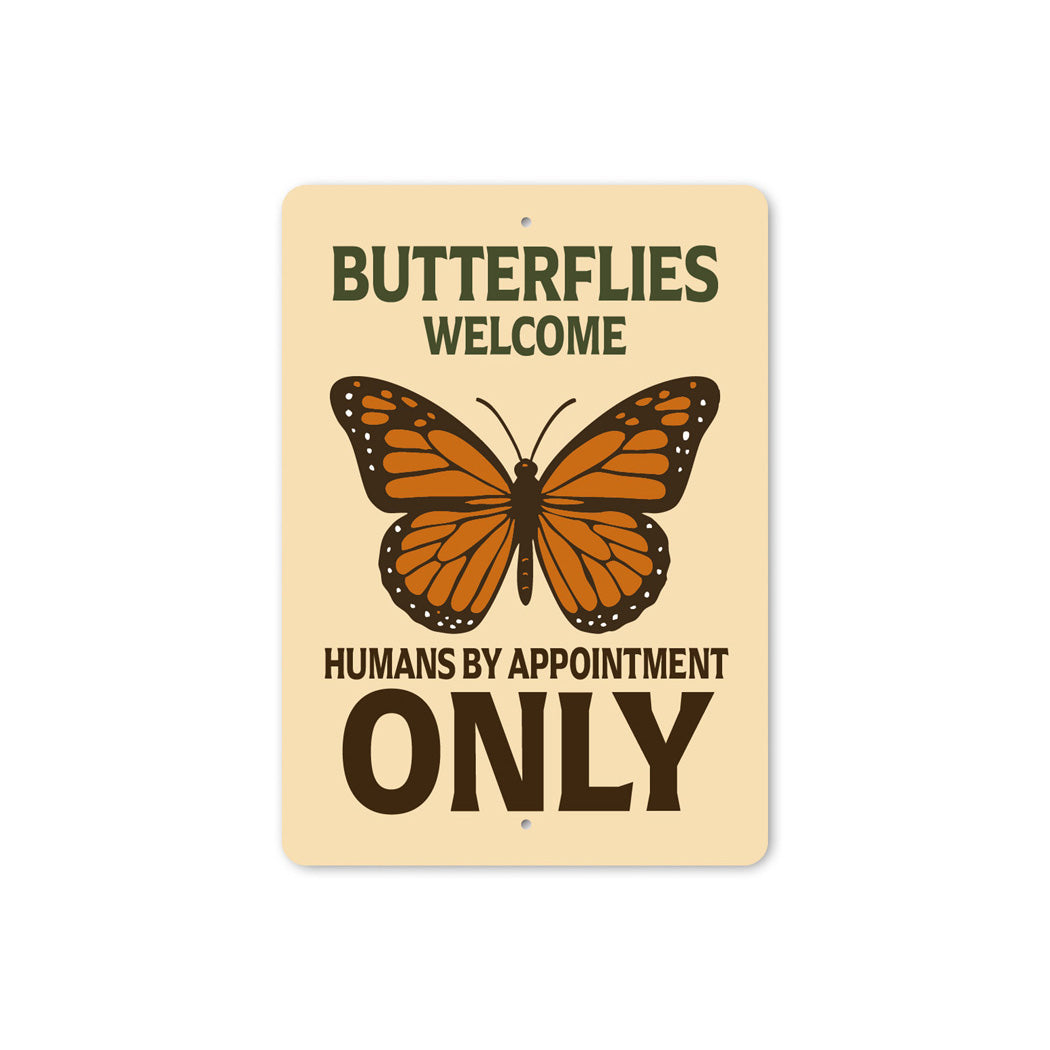 Butterflies Welcome Humans By Appointment Only Sign