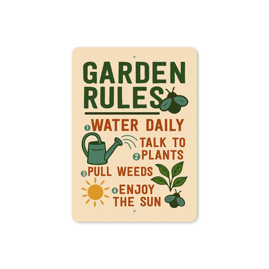 Garden Rules Water Daily Talk To Plants Pull Weeds Sign