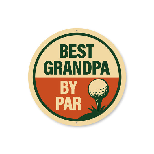 Best Grandpa By Par Golf Pun Sign