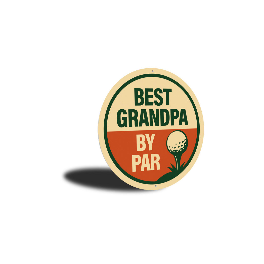 Best Grandpa By Par Golf Pun Sign