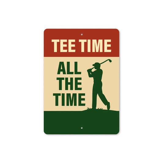 Tee Time All The Time Golf Sign
