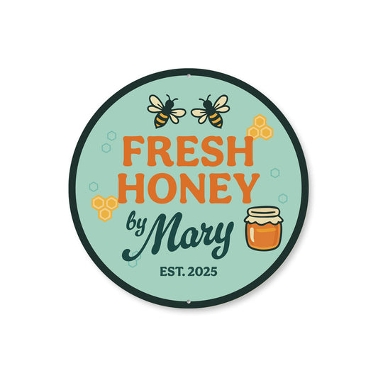 Fresh Honey By Mary Established Garden Sign