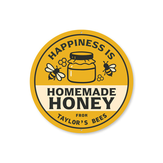 Happiness Is Homemade Honey Round Sign