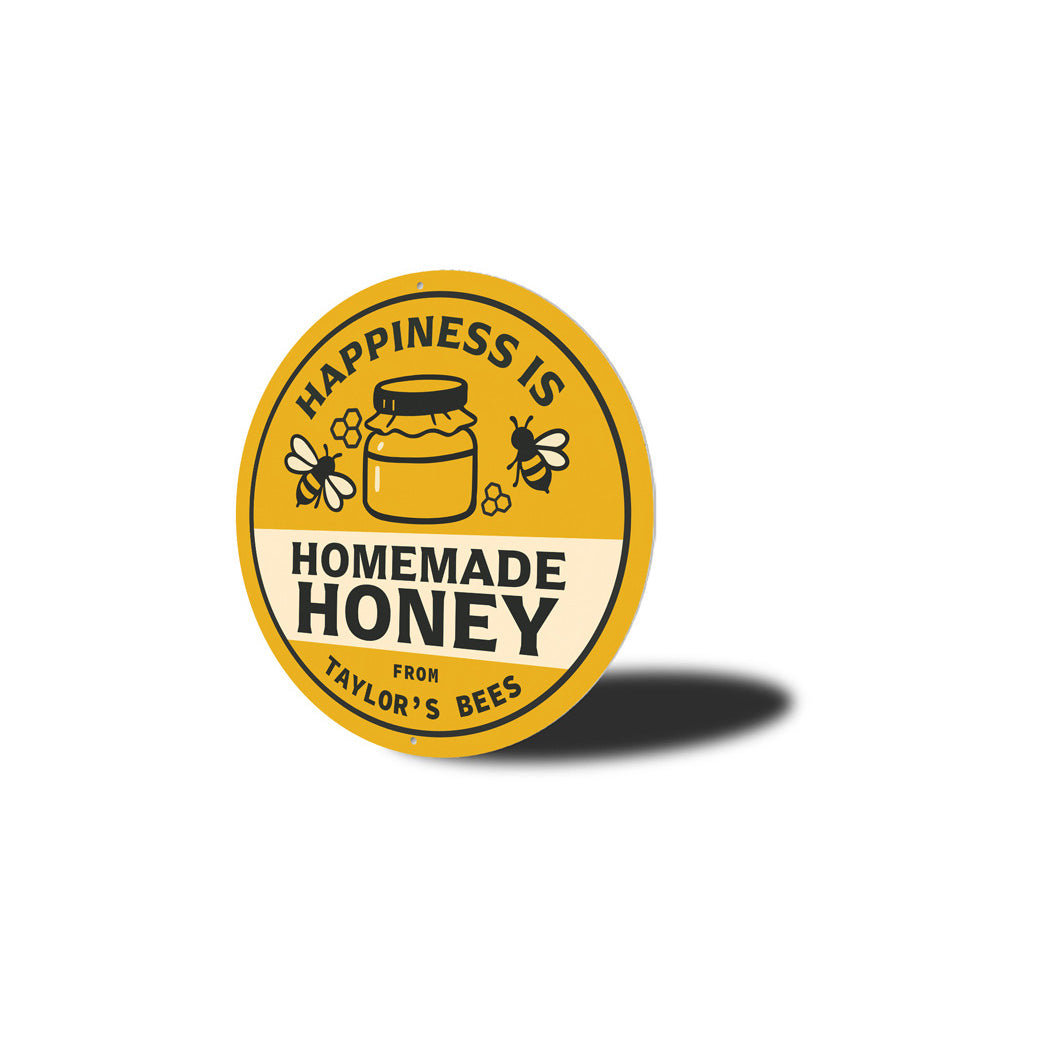 Happiness Is Homemade Honey Round Sign
