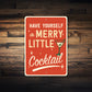 Have Yourself A Merry Little Cocktail Decor Sign