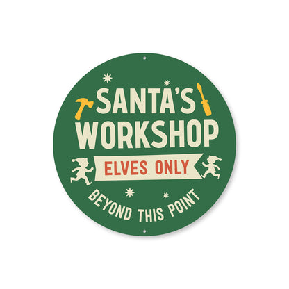Santa's Workshop Elves Only Beyond This Point Sign