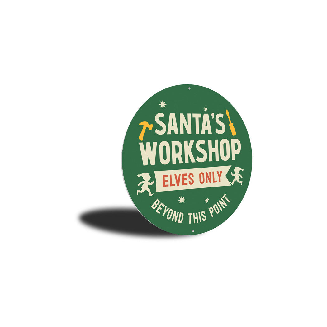 Santa's Workshop Elves Only Beyond This Point Sign