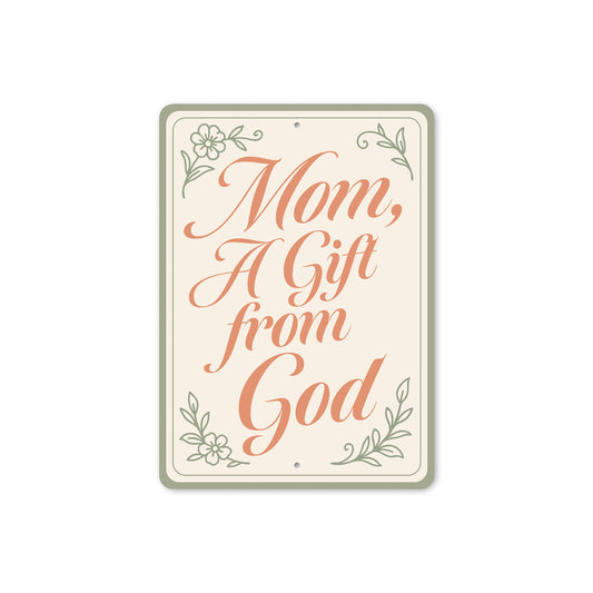 Mom, A Gift From God Decor Sign