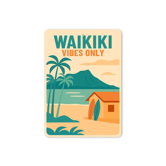 Waikiki Vibes Only Surf Hawaii Sign