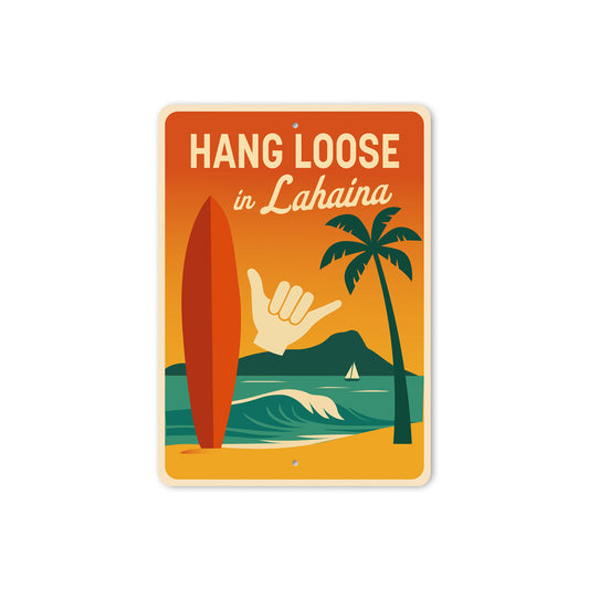 Hang Loose In Lahaina Hawaii Sign