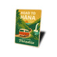 Road To Hana Next Stop Paradise Sign